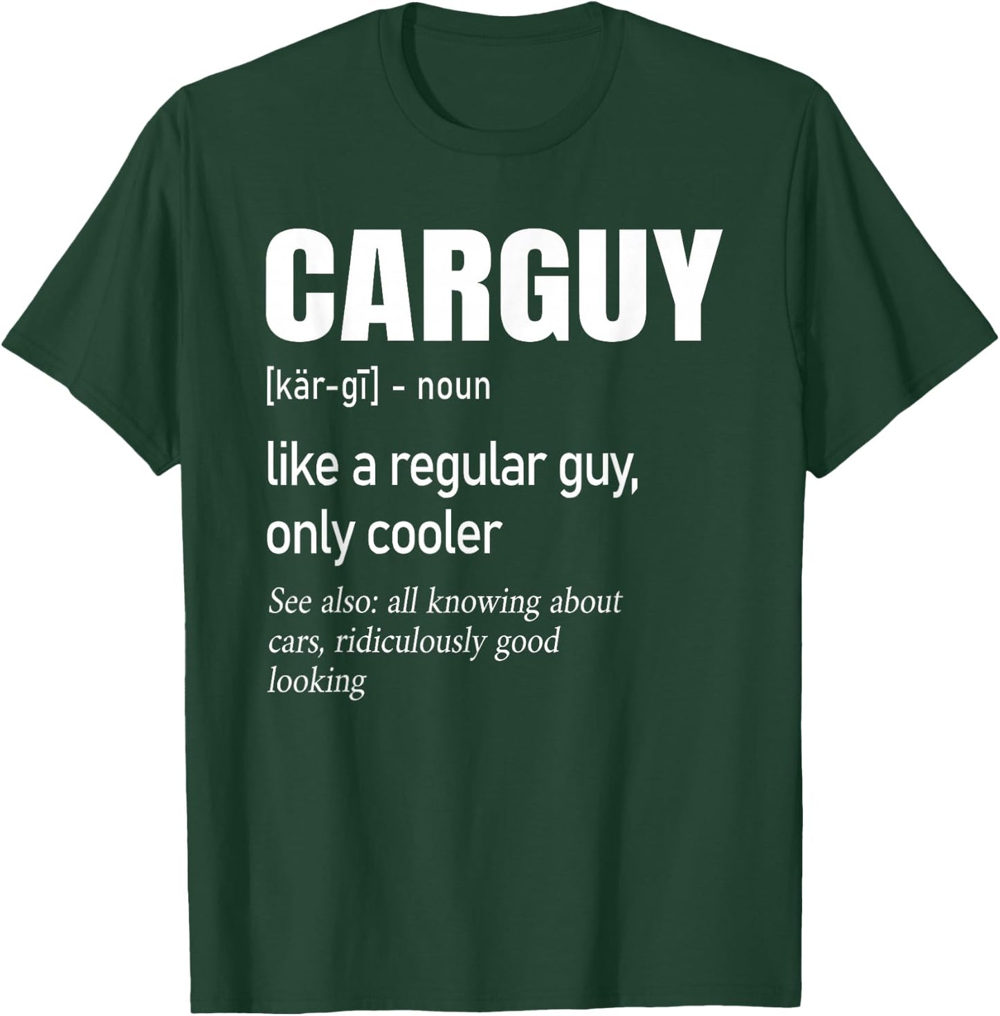 Car Guy Definition | Mechanic & Auto Racing T-Shirt - T-Shirt | Forest