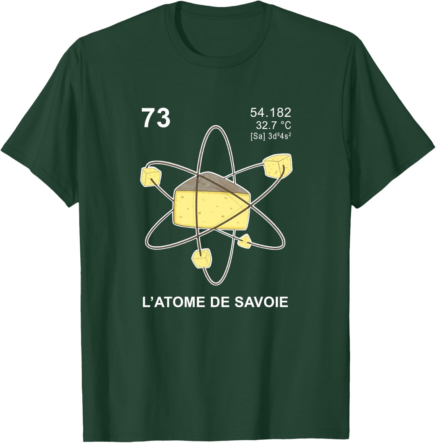Humour Fromage l'atome de Savoie Haut de Gamme T-Shirt - T-Shirt | Forest
