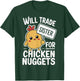 Will Trade Sister For Chicken Nuggets T-Shirt - T-Shirt | Forest
