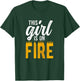 THIS GIRL IS ON FIRE Empowerment T-Shirt - T-Shirt | Forest
