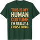 This Is My Human Costume I'm Really A Frost King Halloween T-Shirt - T-Shirt | Forest