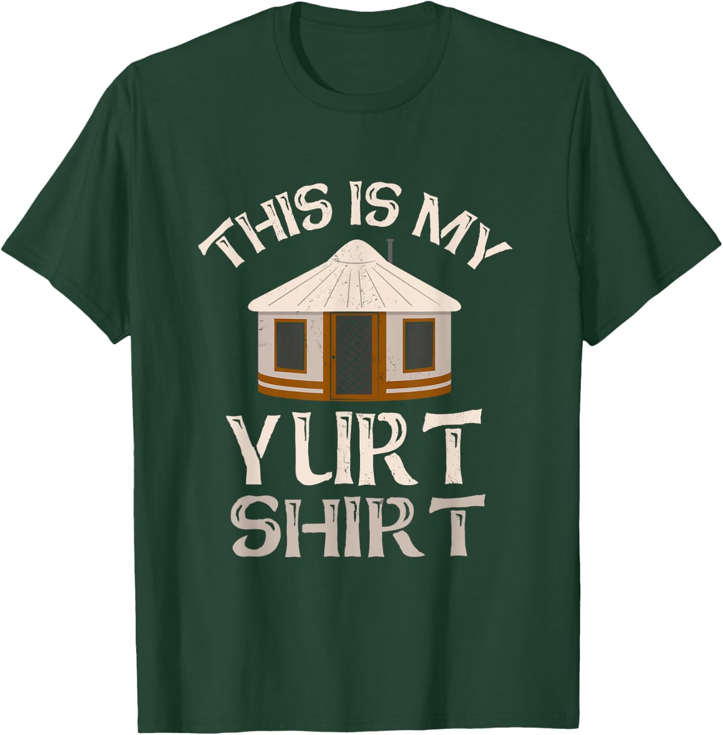 This Is My Yurt Shirt Funny Yurt Yurt Tent Camping T-Shirt - T-Shirt | Forest