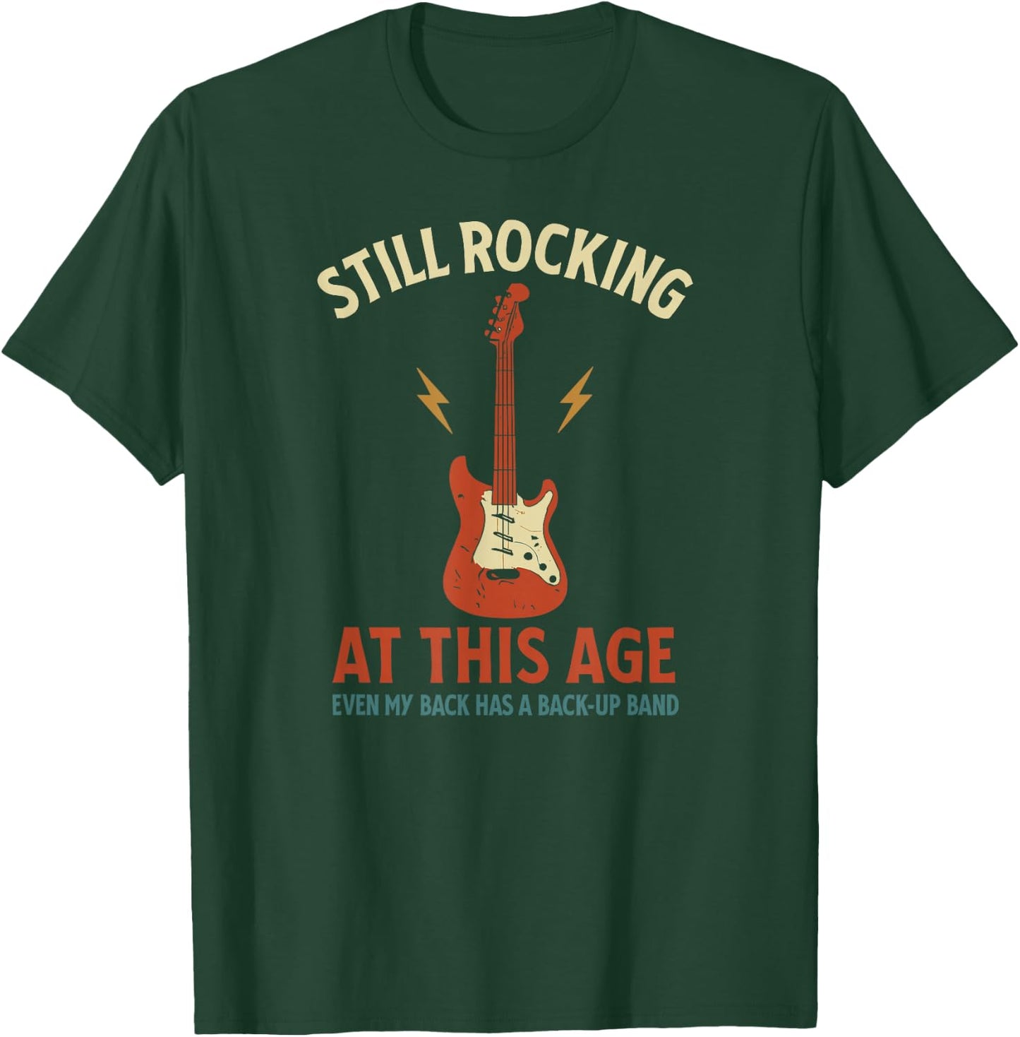 Still Rocking Funny Guitar Music Lover Aging Humor Back Pain T-Shirt - T-Shirt | Forest