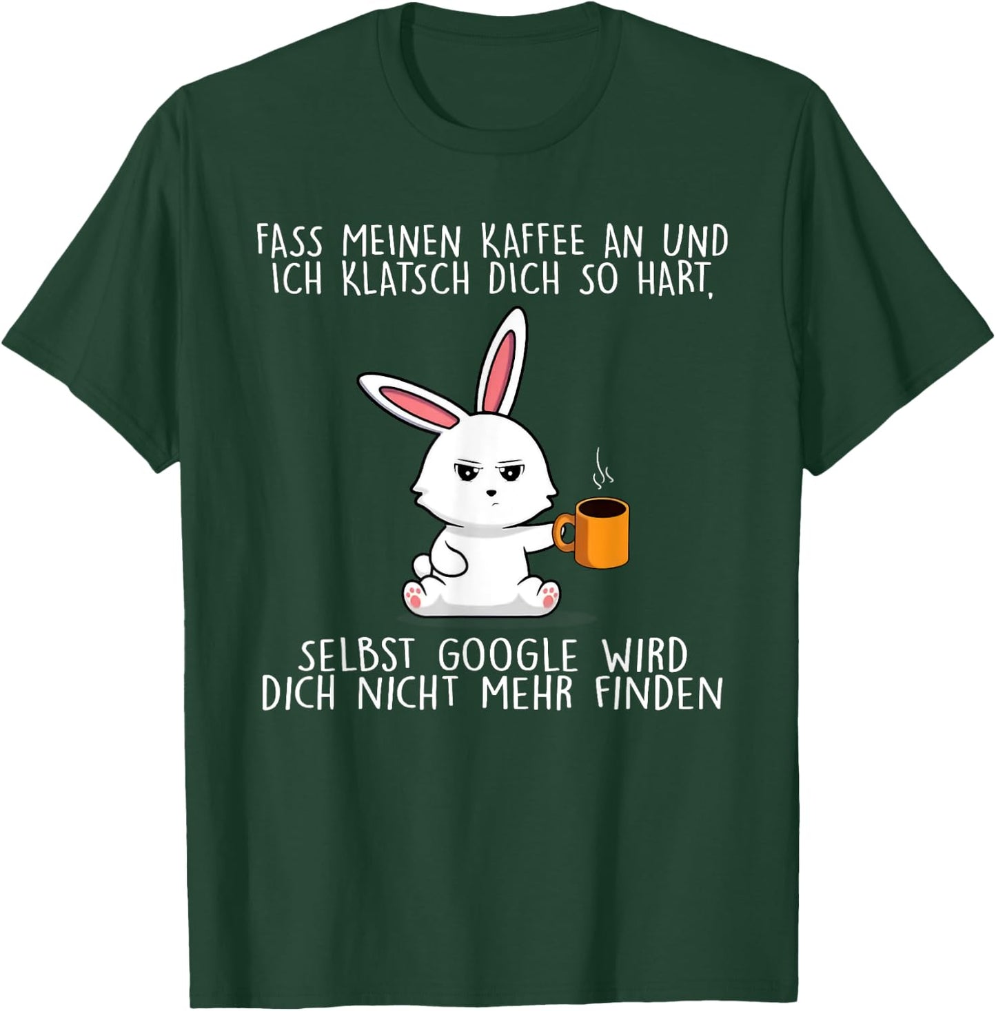 fass meinen kaffee an und ich klatsch dich so hart Seibst , black T-Shirt - T-Shirt | Forest