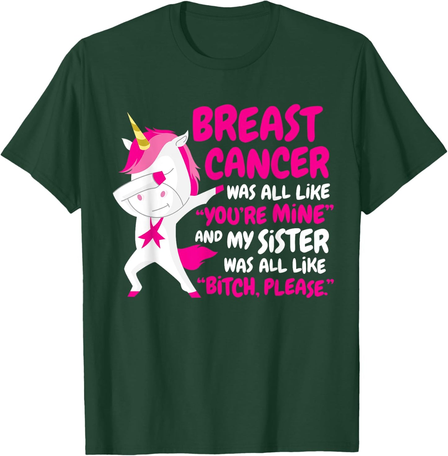 My Sister Breast Cancer Survivor Unicorn Support Quote Funny T-Shirt - T-Shirt | Forest
