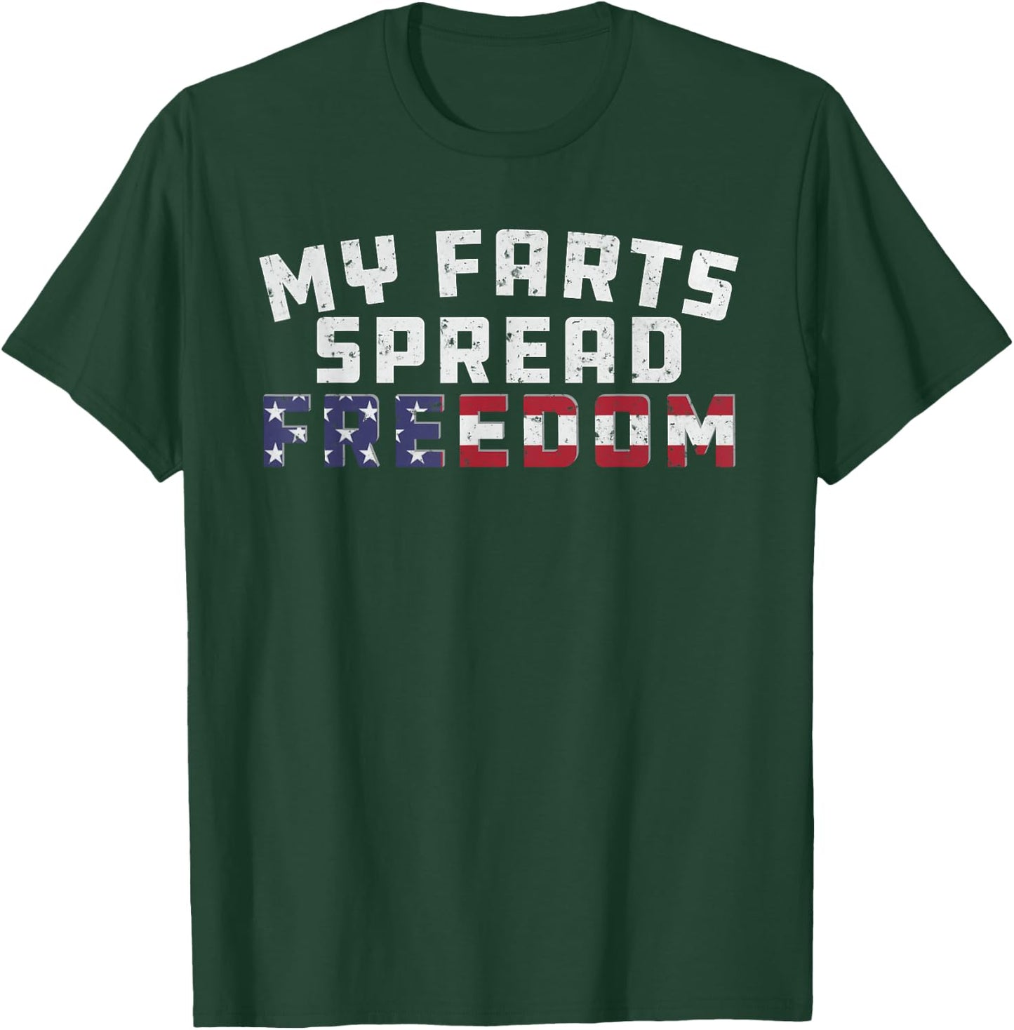 Redneck Joke My Farts Spread Freedom Sarcastic Country Men T-Shirt - T-Shirt | Forest