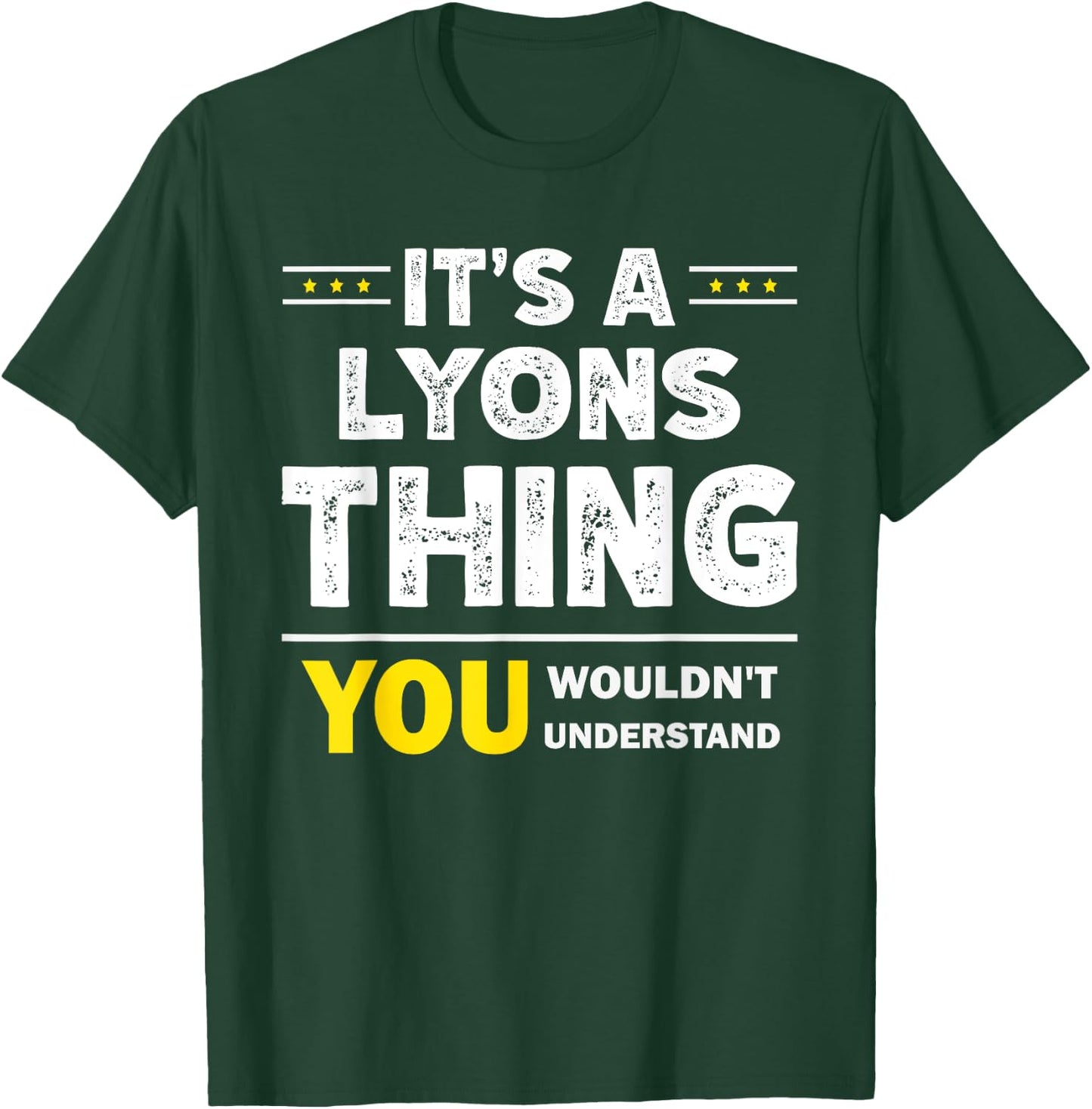 It's A Lyons Thing You Wouldn't Understand Family Name T-Shirt - T-Shirt | Forest