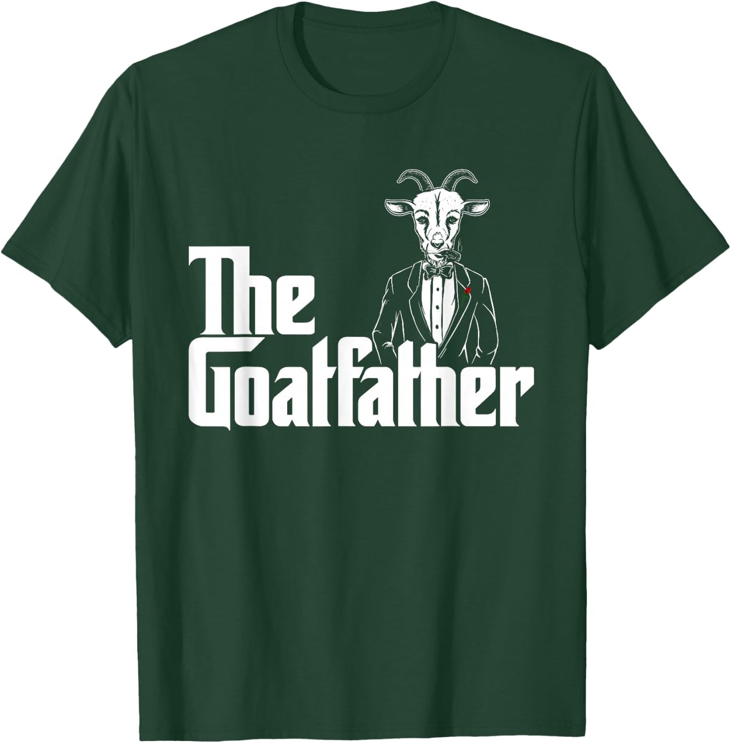 The Goatfather - Goat Lover Veterinarian Farmer Rancher Farm T-Shirt - T-Shirt | Forest