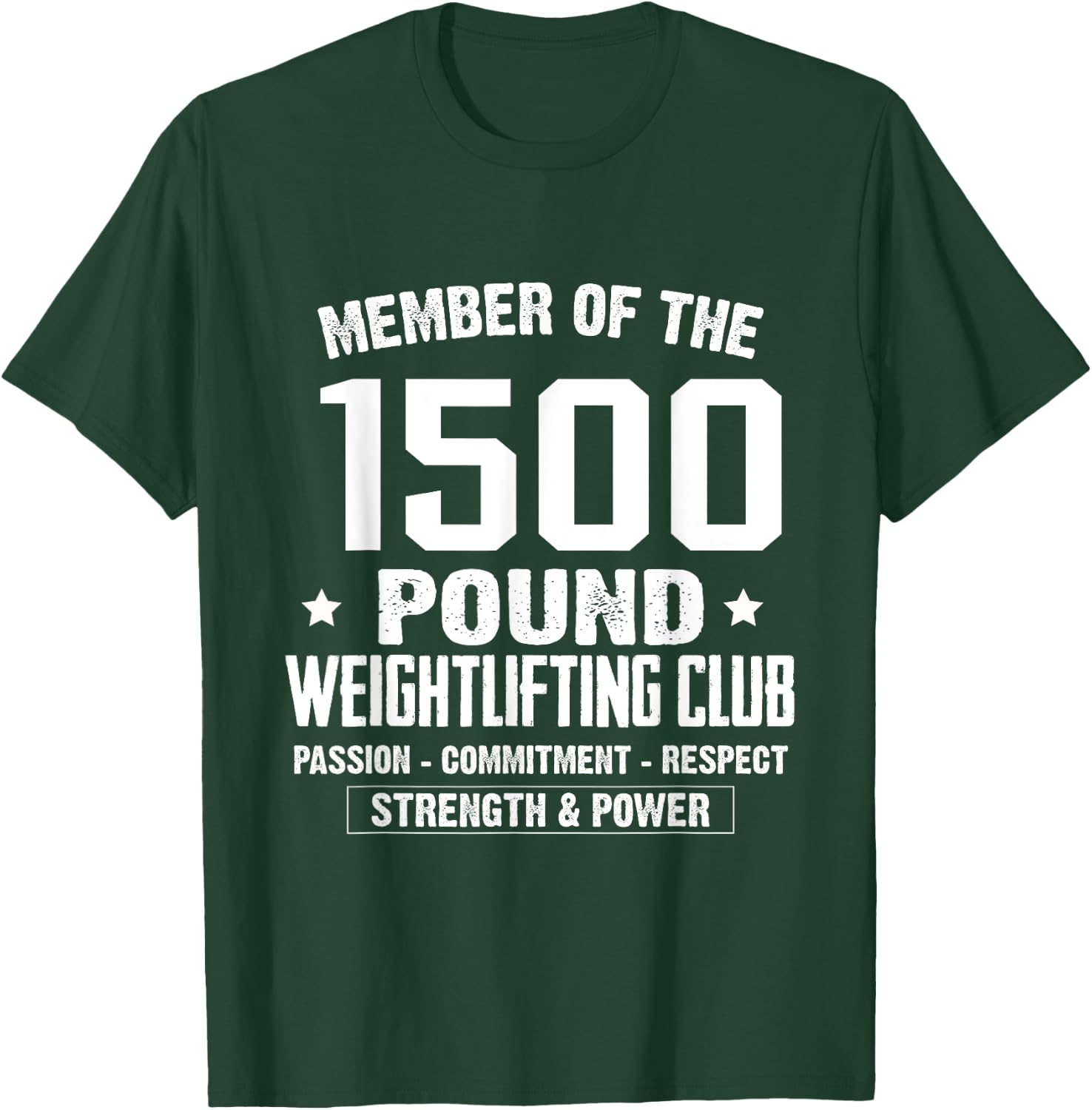 1500 Pound Club Shirt Strong Men and Women Gym T-Shirt - T-Shirt | Forest