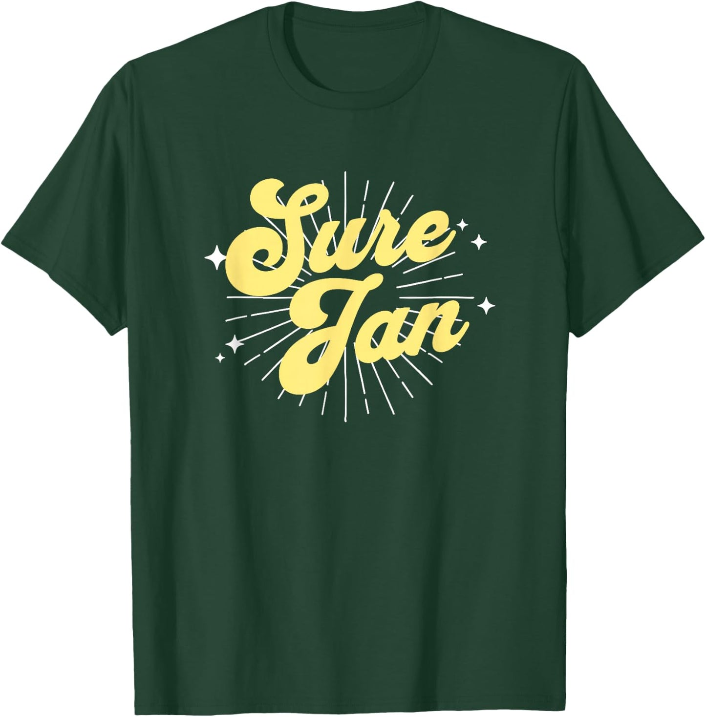Sure Jan T-Shirt - T-Shirt | Forest