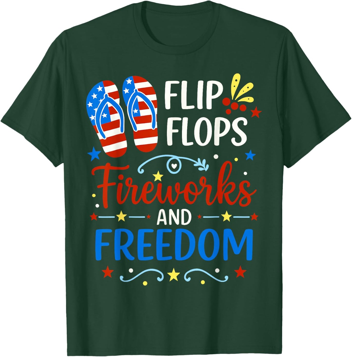 Flip Flops Fireworks And Freedom 4th of July American Flag T-Shirt - T-Shirt | Forest