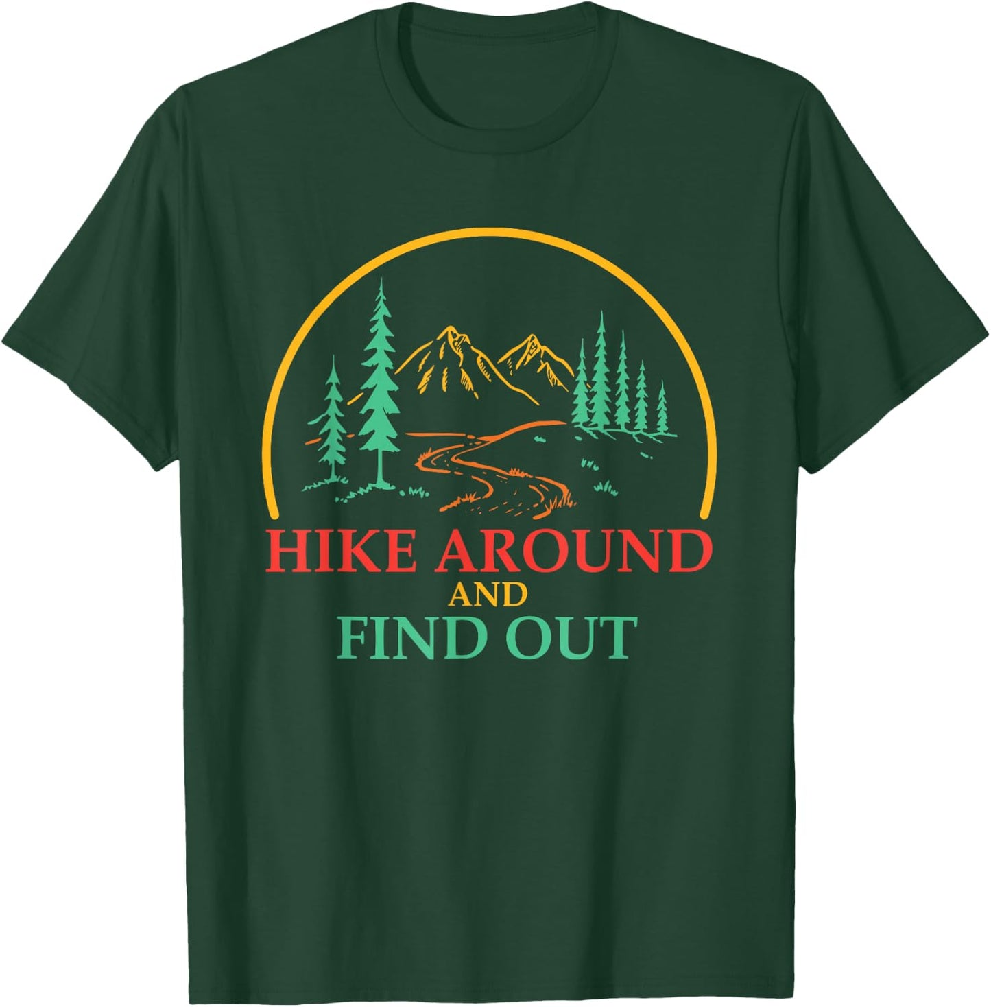 Hike Around And Find Out Vintage T-Shirt - T-Shirt | Forest
