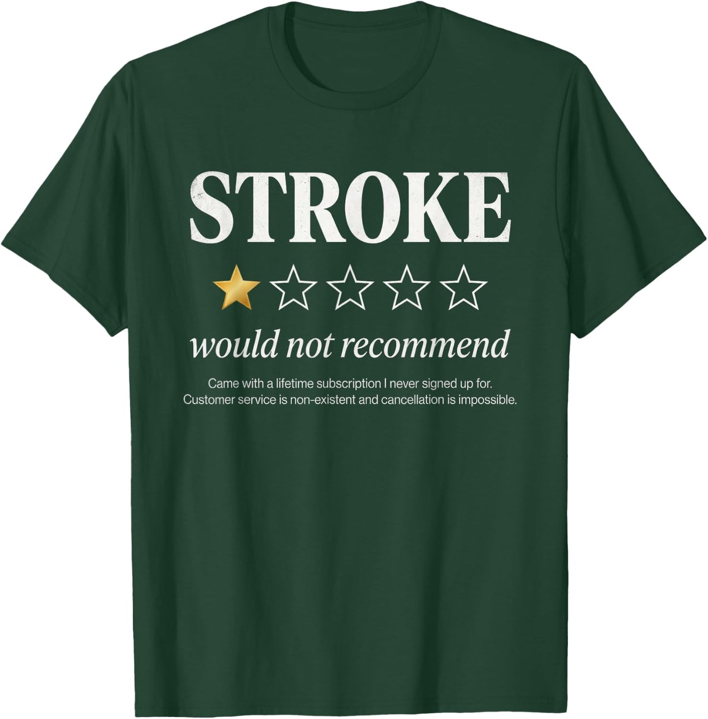 Funny Stroke Survivor Stroke Would Not Recommend T-Shirt - T-Shirt | Forest