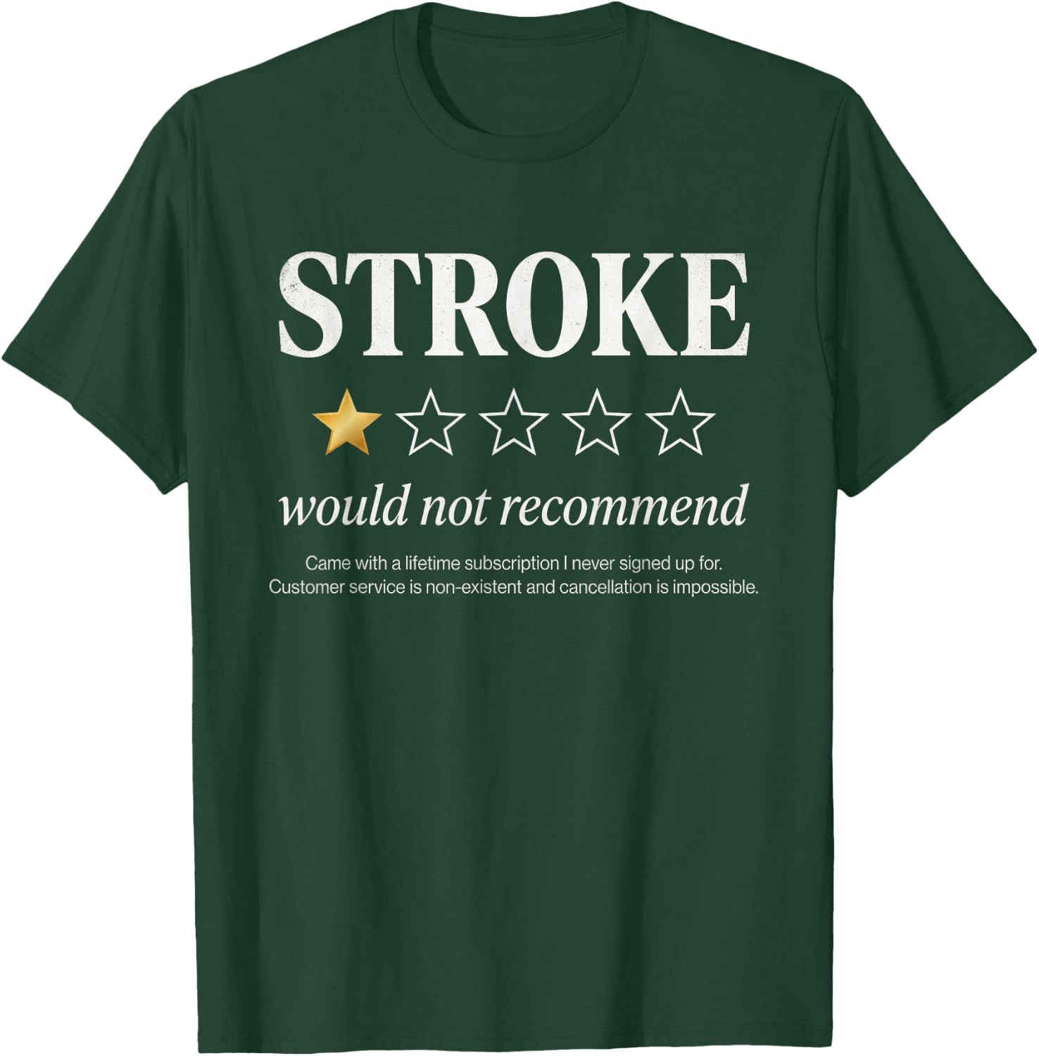 Funny Stroke Survivor Stroke Would Not Recommend T-Shirt - T-Shirt | Forest