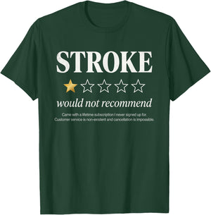 Funny Stroke Survivor Stroke Would Not Recommend T-Shirt - T-Shirt | Forest