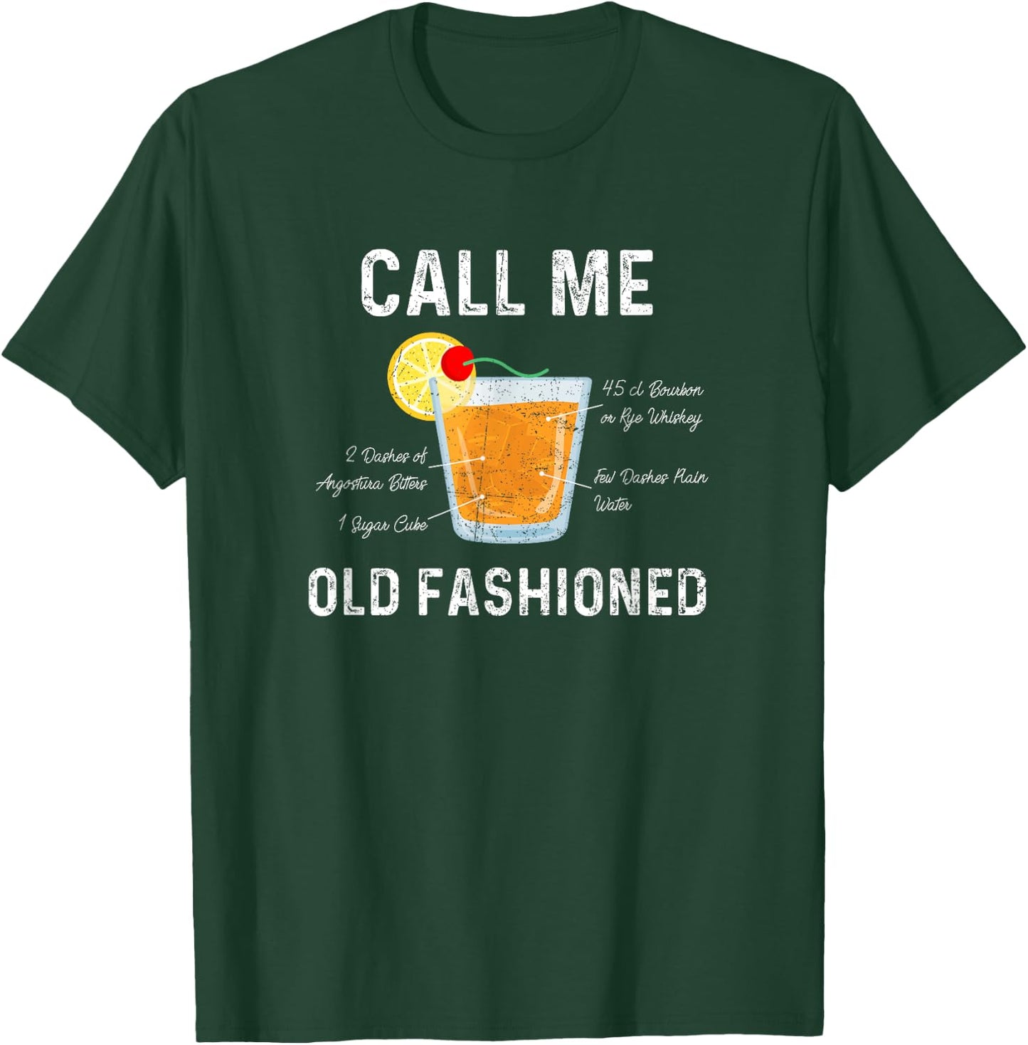 Call Me Old Fashioned : Cocktail Drink Mix T Shirt T-Shirt - T-Shirt | Forest