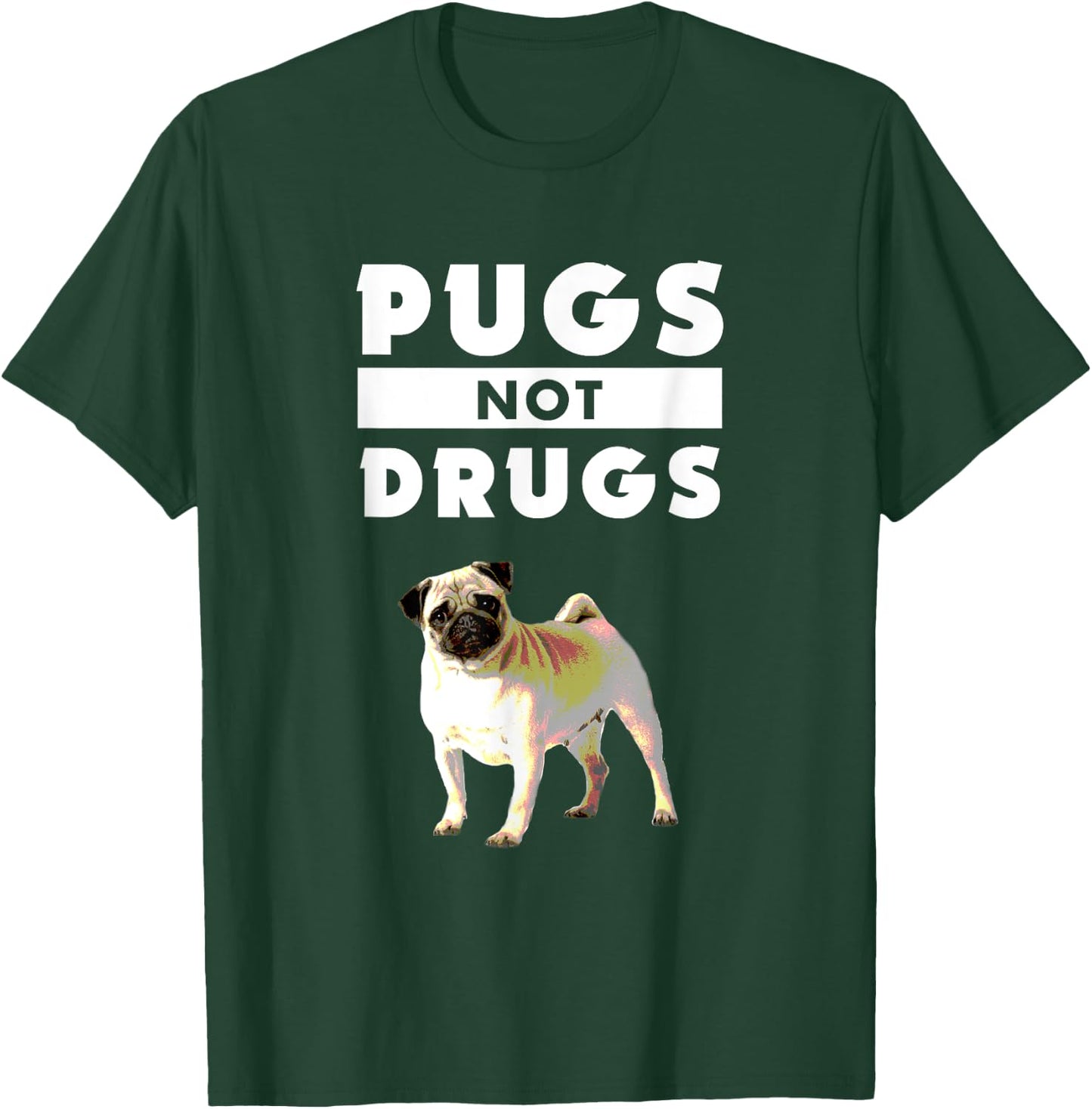 Funny Pugs Not Drugs Life Dog Puppy Lover Women Kids T-Shirt - T-Shirt | Forest