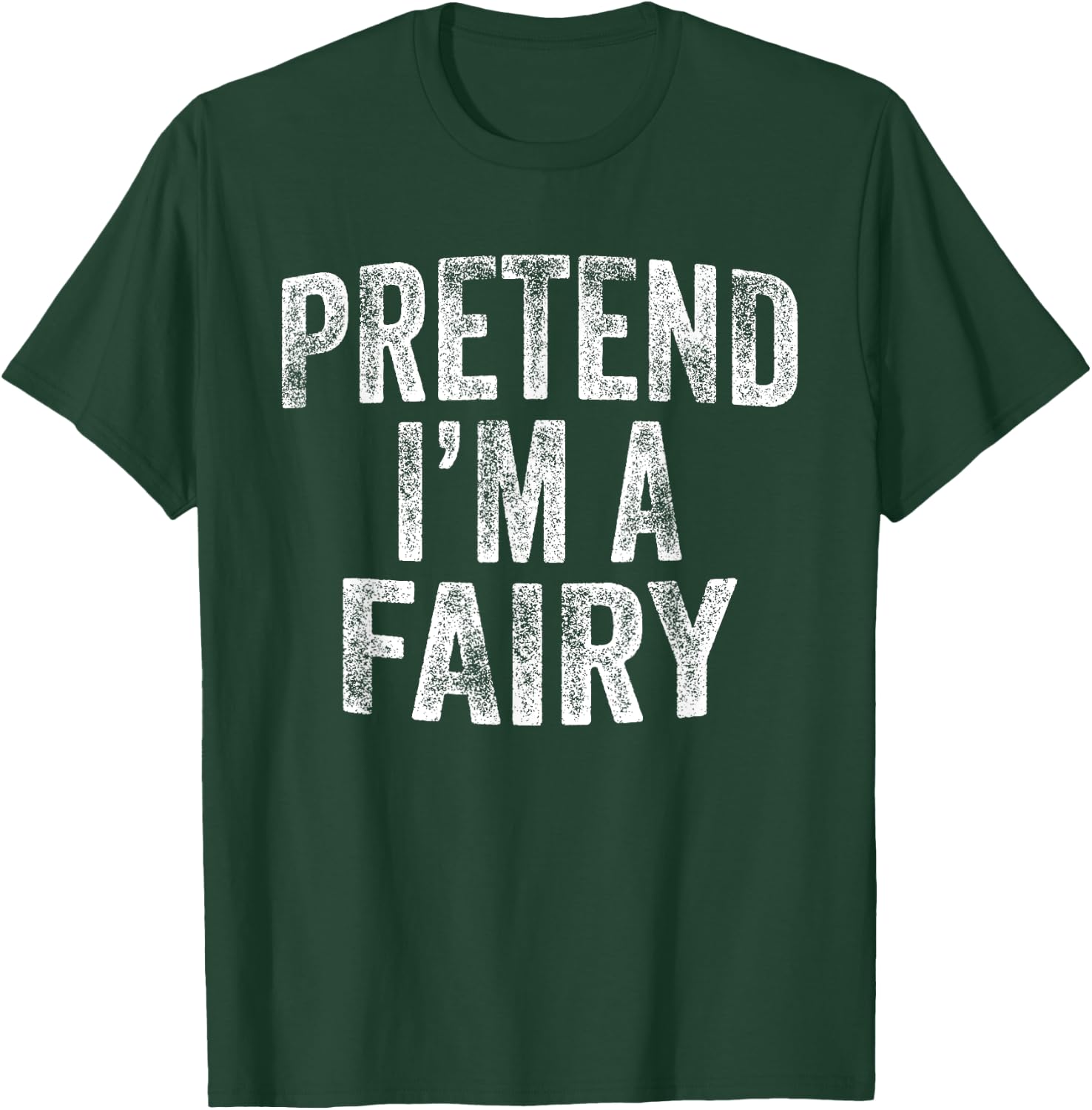 Pretend I'm A Fairy Costume Family Lazy Halloween Party T-Shirt - T-Shirt | Forest