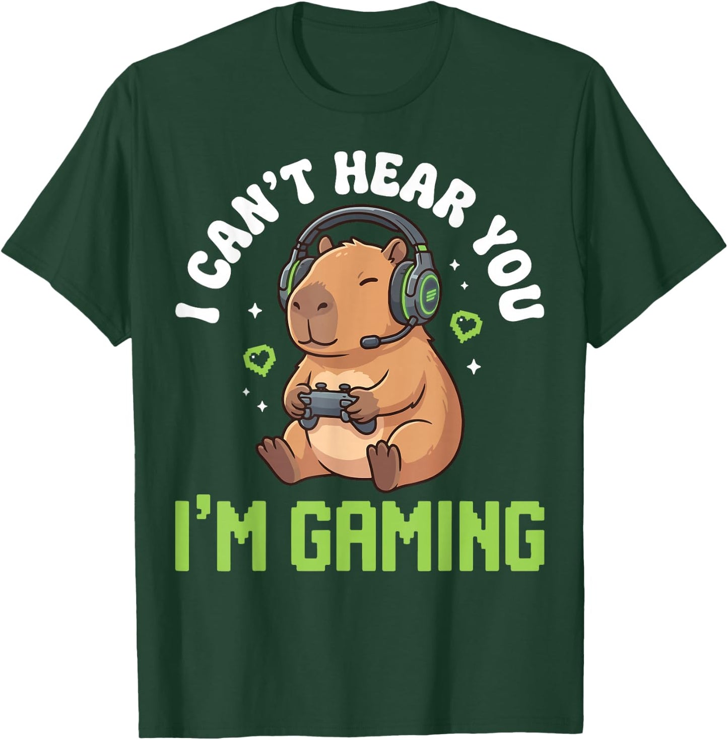 I Can't Hear You I'm Gaming T-Shirt - T-Shirt | Forest