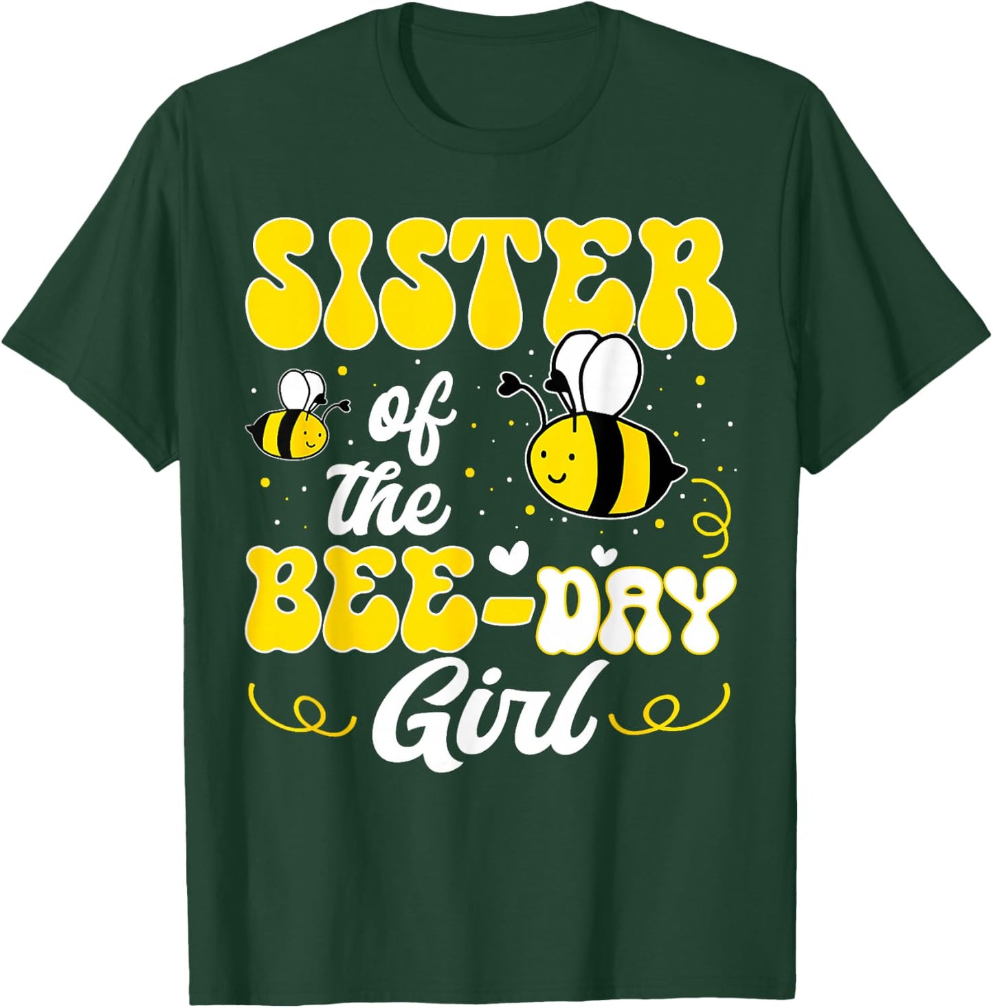 Party Matching Birthday Sweet Sister Of The Bee Day Girl T-Shirt - T-Shirt | Forest