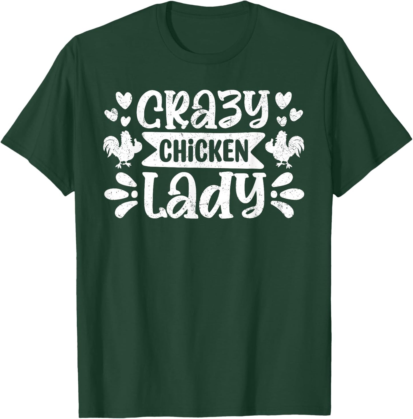 Crazy Chicken Lady Funny Farm Quote T-Shirt - T-Shirt | Forest