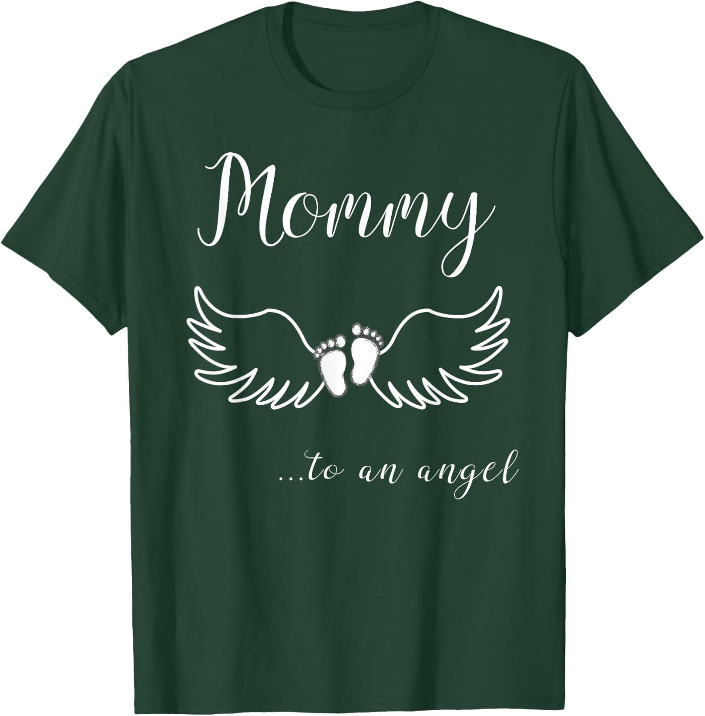 Mommy to Angel Baby for Grieving Moms T-Shirt - T-Shirt | Forest
