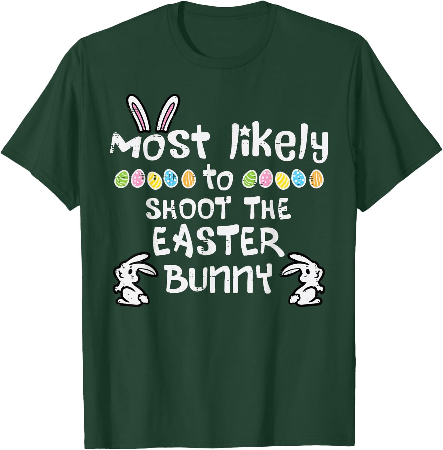 Most Likely Shoot Easter Bunny Family Matching Grandpa Men T-Shirt - T-Shirt | Forest