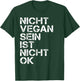 Veganer Spruch Nicht Vegan Sein Ist Nicht Ok Vegan T-Shirt - T-Shirt | Forest