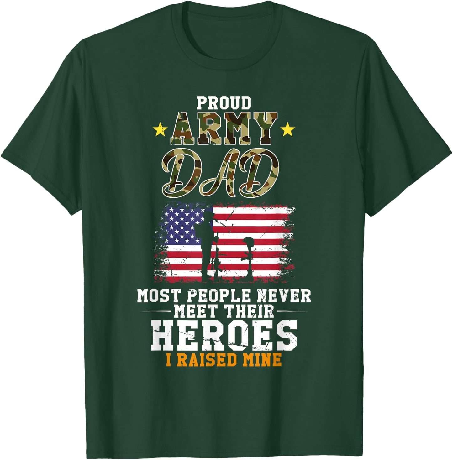 Proud Army Dad I Raised Mine USA American Flag Veteran T-Shirt - T-Shirt | Forest