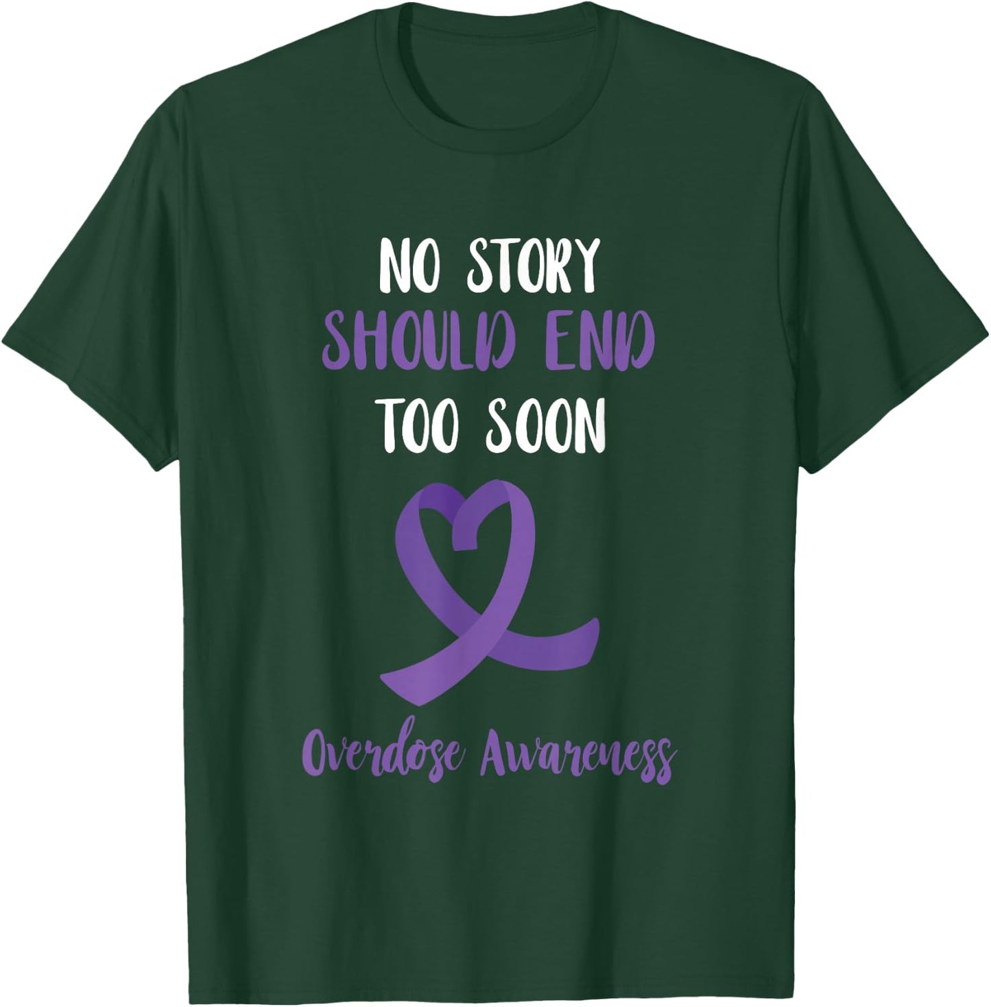 Overdose Awareness No Story Should End Purple Ribbon T-Shirt - T-Shirt | Forest