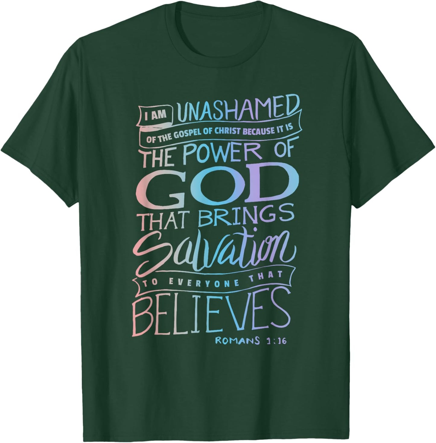 I am Unashamed of the Gospel - Bible Verse Christian Faith T-Shirt - T-Shirt | Forest