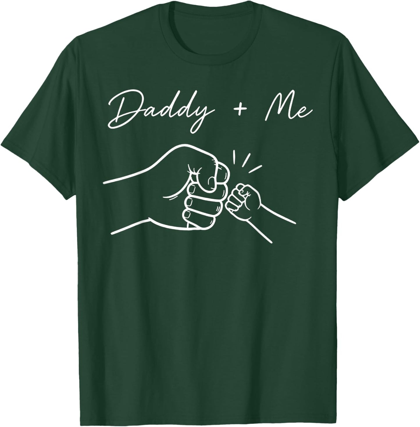 Daddy and Me Best Dad Ever Fist Bump, Father's Day T-Shirt - T-Shirt | Forest