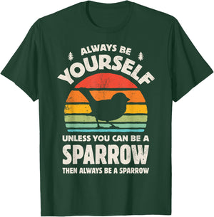 Sparrow Always Be Yourself Retro Vintage 60s 70s Bird Lovers T-Shirt - T-Shirt | Forest