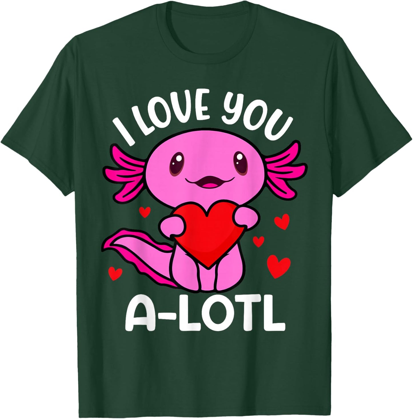 Valentines Day I Love You Alotl Axolotl Toddler Boys Kids T-Shirt - T-Shirt | Forest