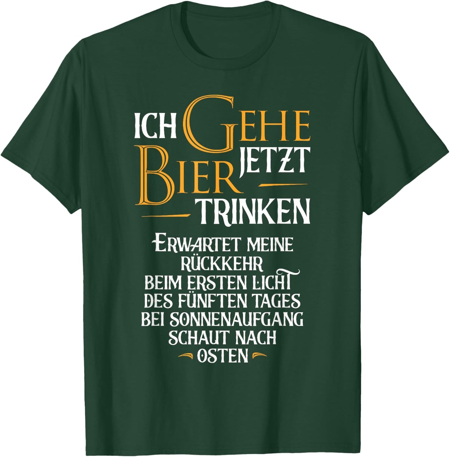 Ich Gehe Jetzt Bier Drinking I Funny Saufen Party Beer , black, s T-Shirt - T-Shirt | Forest