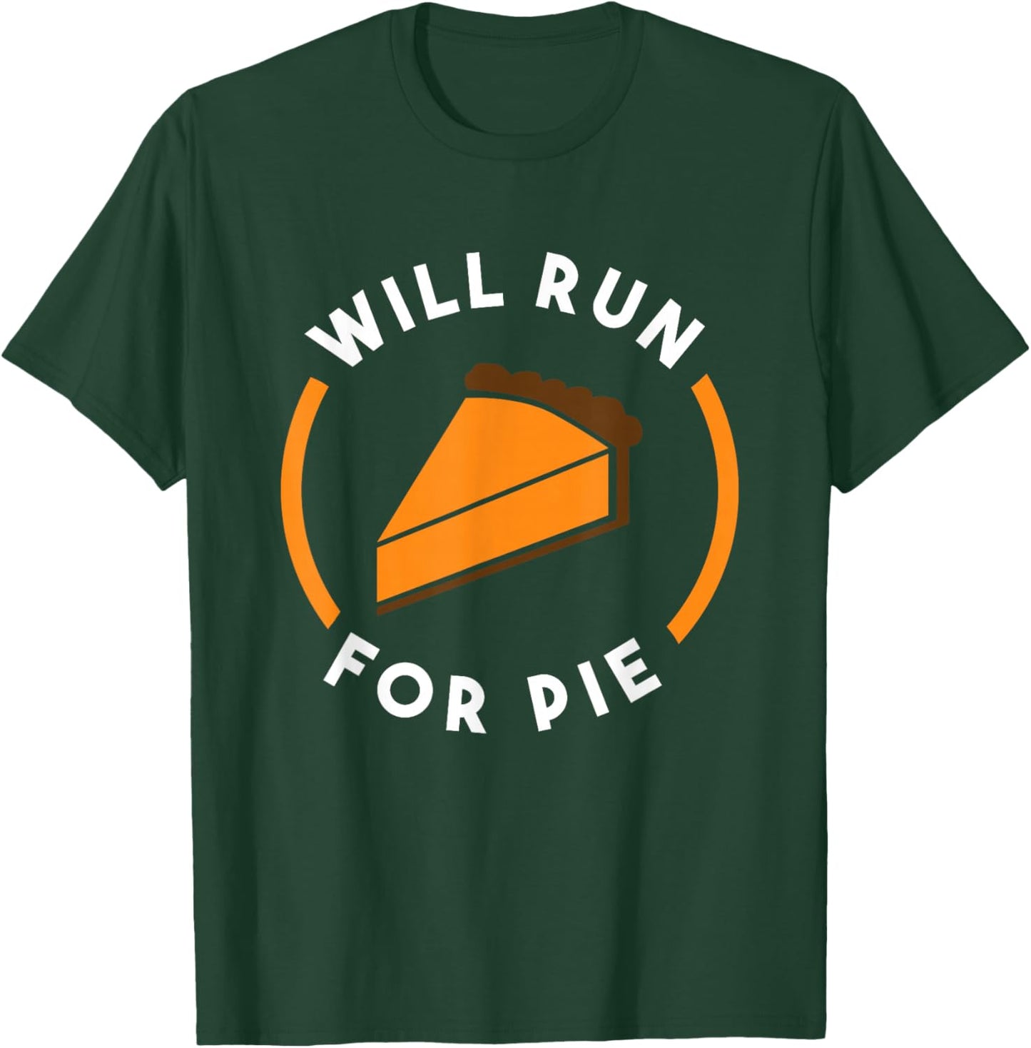 Will Run For Pie Pumpkin Pie Thanksgiving Running T-Shirt - T-Shirt | Forest
