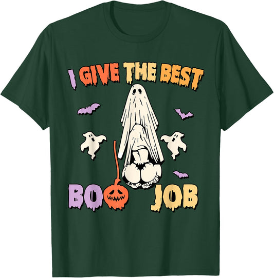 I Give The Best Boo Job, Halloween Inappropriate Adult Humor T-Shirt - T-Shirt | Forest