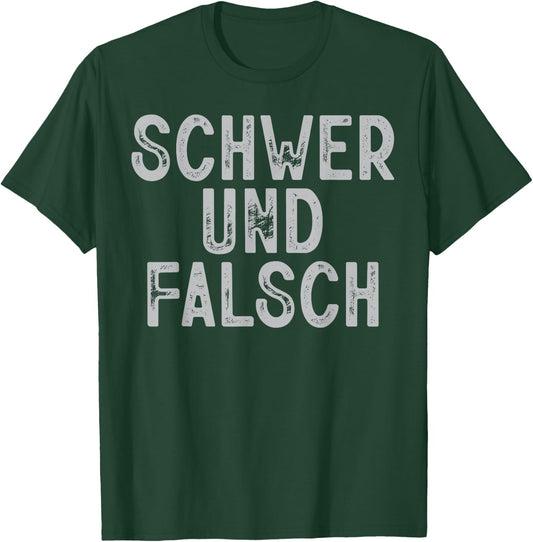 Schwer Und Falsch Gym Fitness Spruch Bodybuilder Männer T-Shirt - T-Shirt | Forest