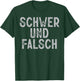 Schwer Und Falsch Gym Fitness Spruch Bodybuilder Männer T-Shirt - T-Shirt | Forest