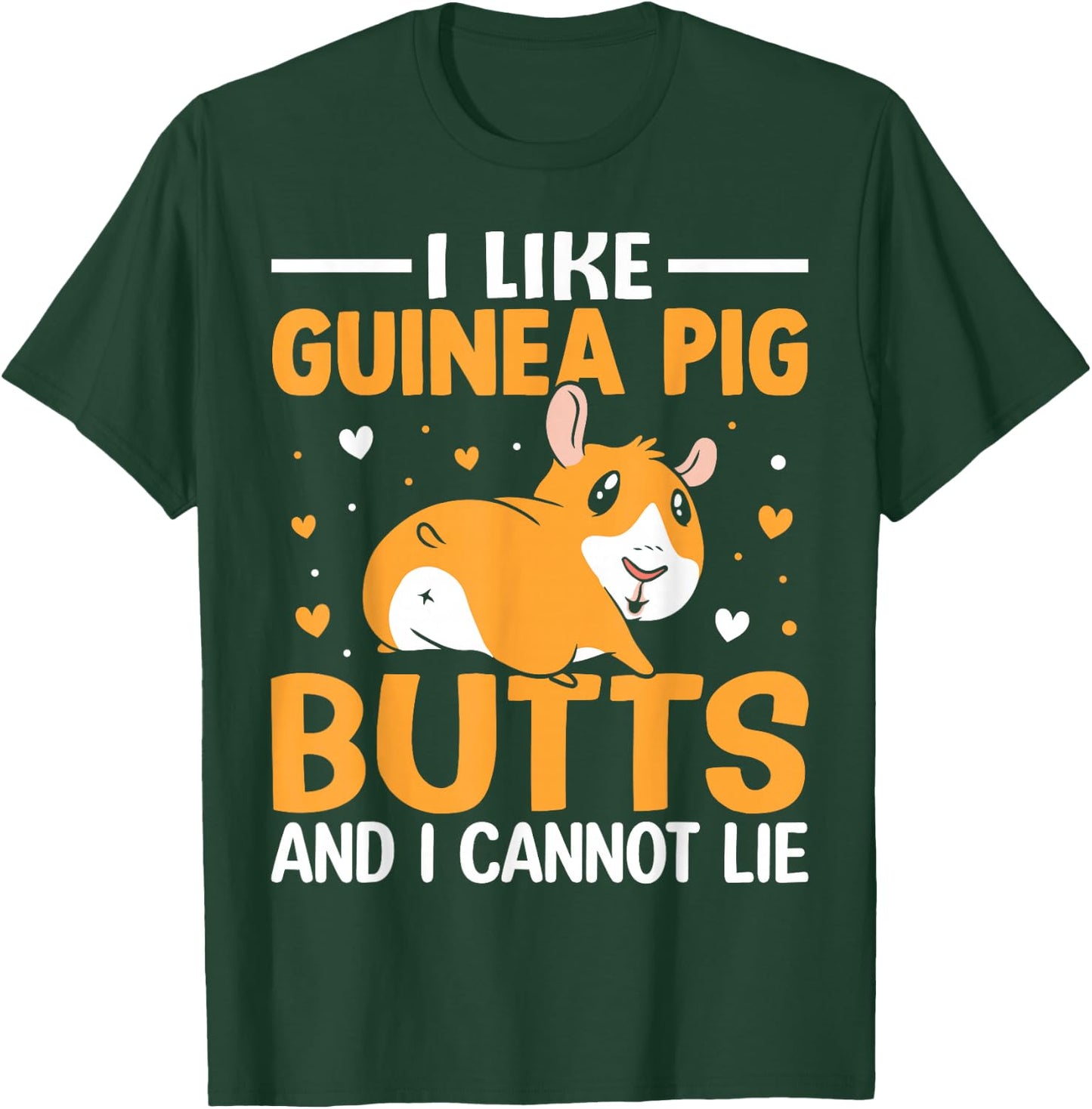 I like guinea pig butt and I can't lie T-Shirt - T-Shirt | Forest
