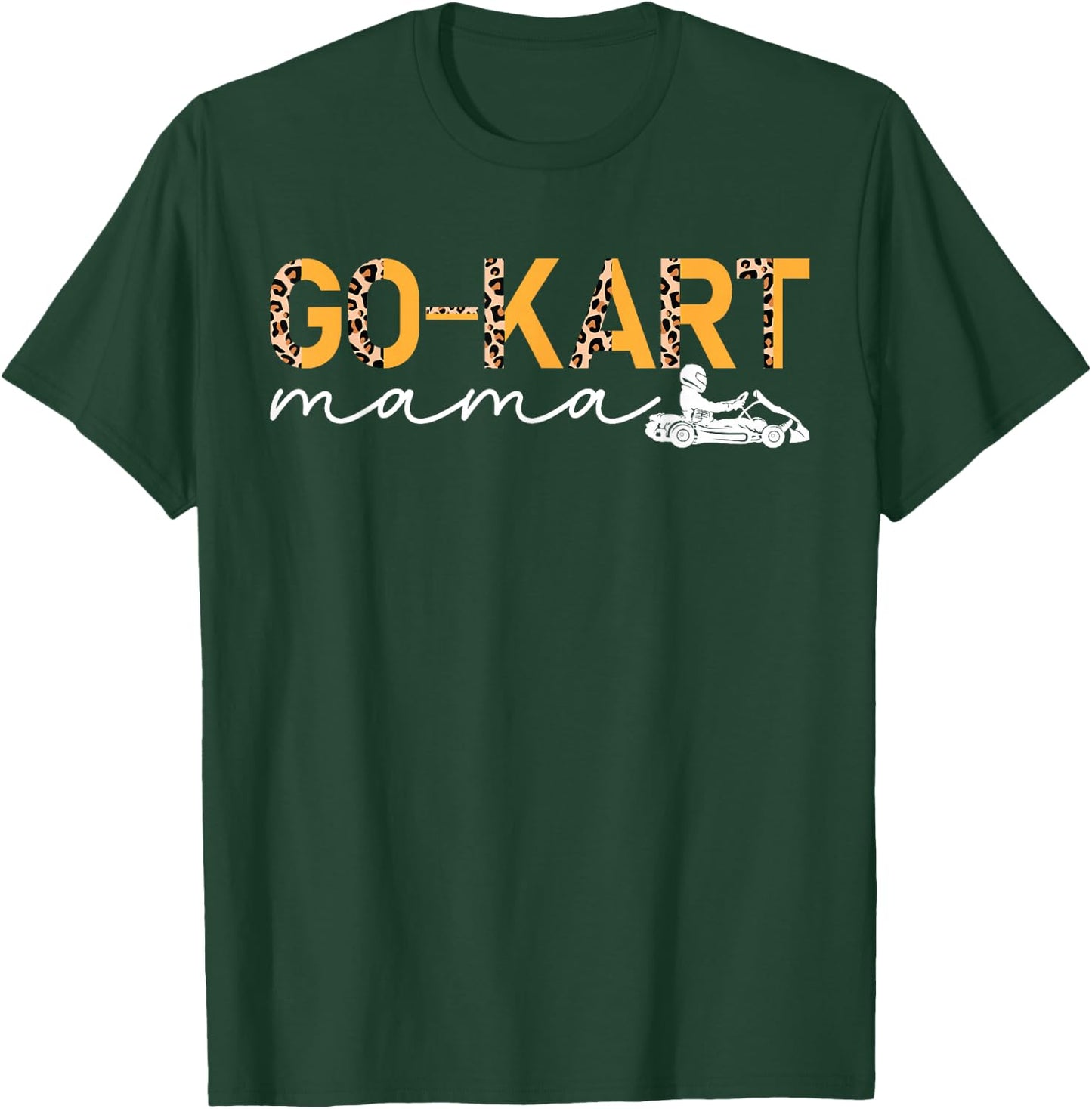 Go Kart Mama Leopard Go Karting Mom Go Kart Racing Mother T-Shirt - T-Shirt | Forest