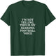 I'm Not Yelling, This Is My Alabama Football Voice Funny T-Shirt - T-Shirt | Forest