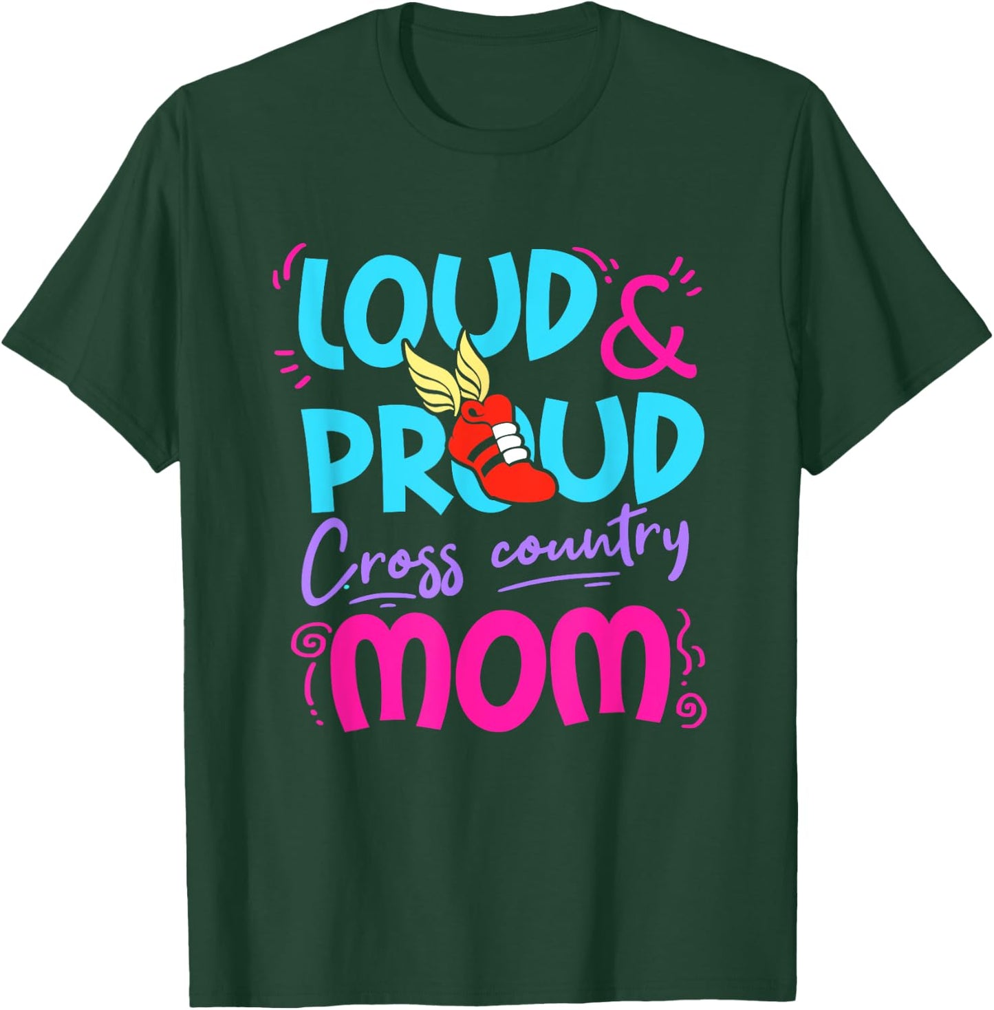 Loud Proud Cross Country Mom Gift Mother Running Track T-Shirt - T-Shirt | Forest