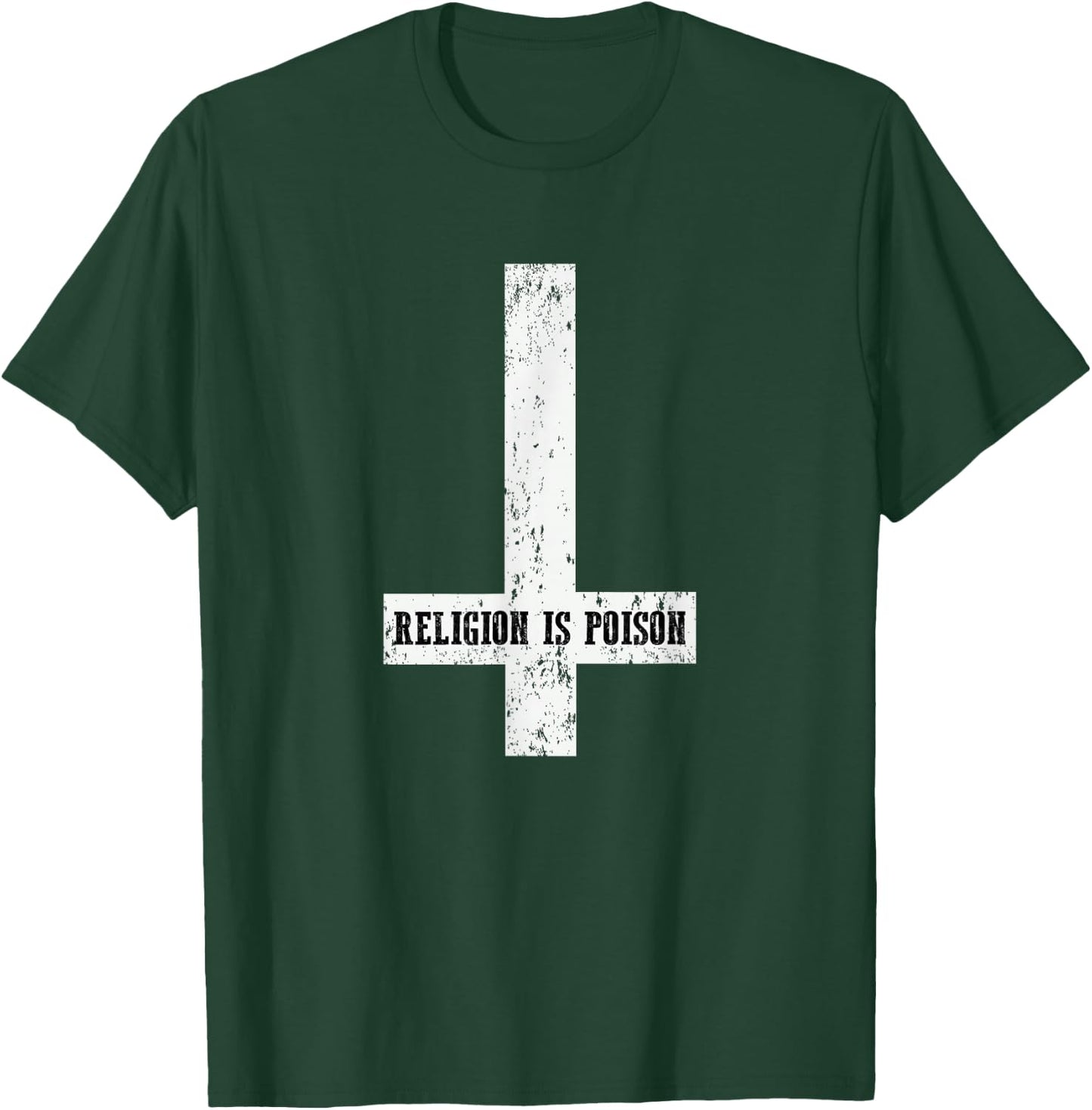 Antichrist Grunge Religion Is Poison Atheist Occult Gothic T-Shirt - T-Shirt | Forest