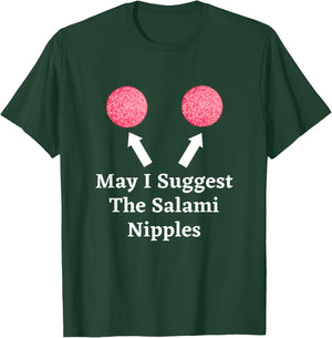 Graphic Fun Meat Apparel-May I Suggest the Salami Nipples T-Shirt - T-Shirt | Forest
