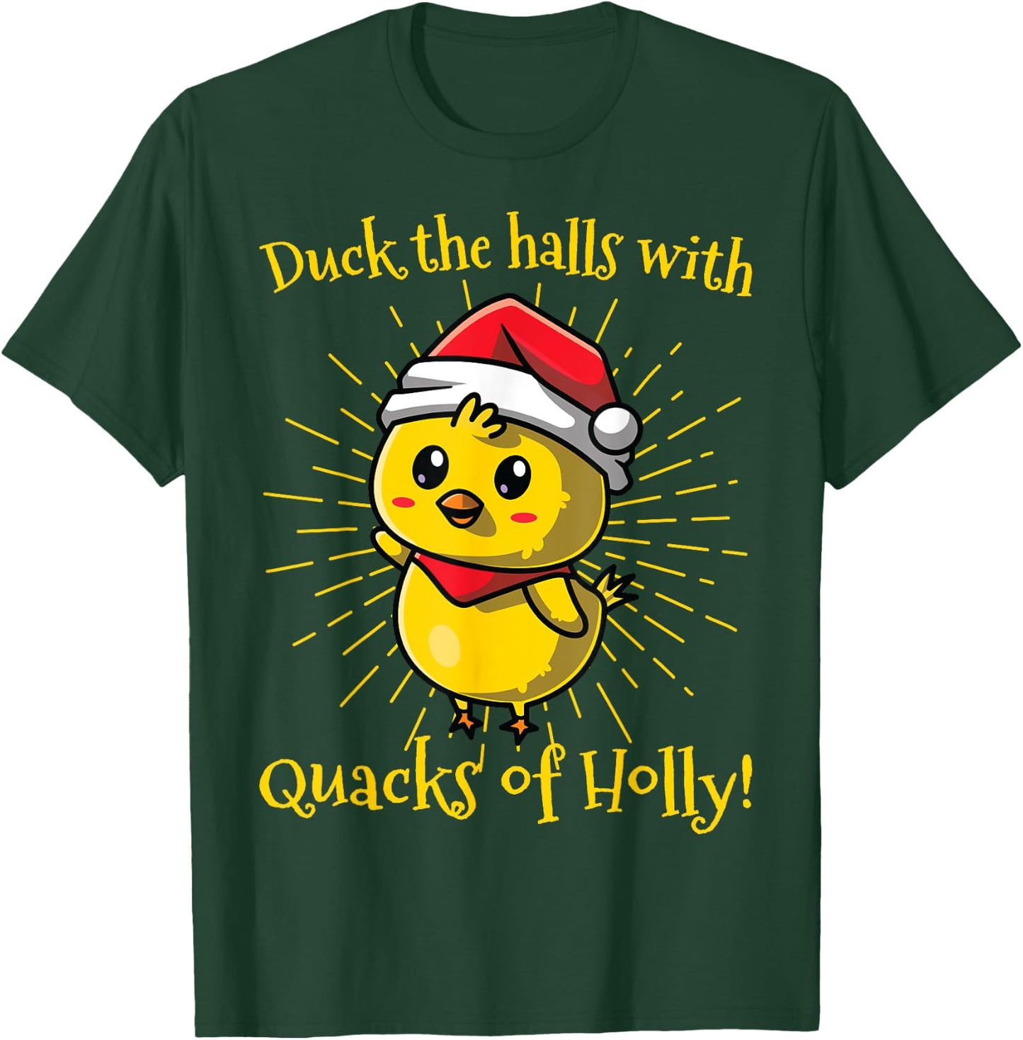 Duck the Halls with Quacks of Holly! funny Christmas Duck T-Shirt - T-Shirt | Forest