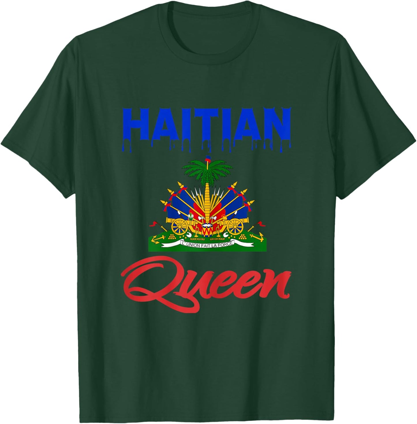 Haitian Queen Dripping Women Perfect Haiti Crown Flag Gift T-Shirt - T-Shirt | Forest