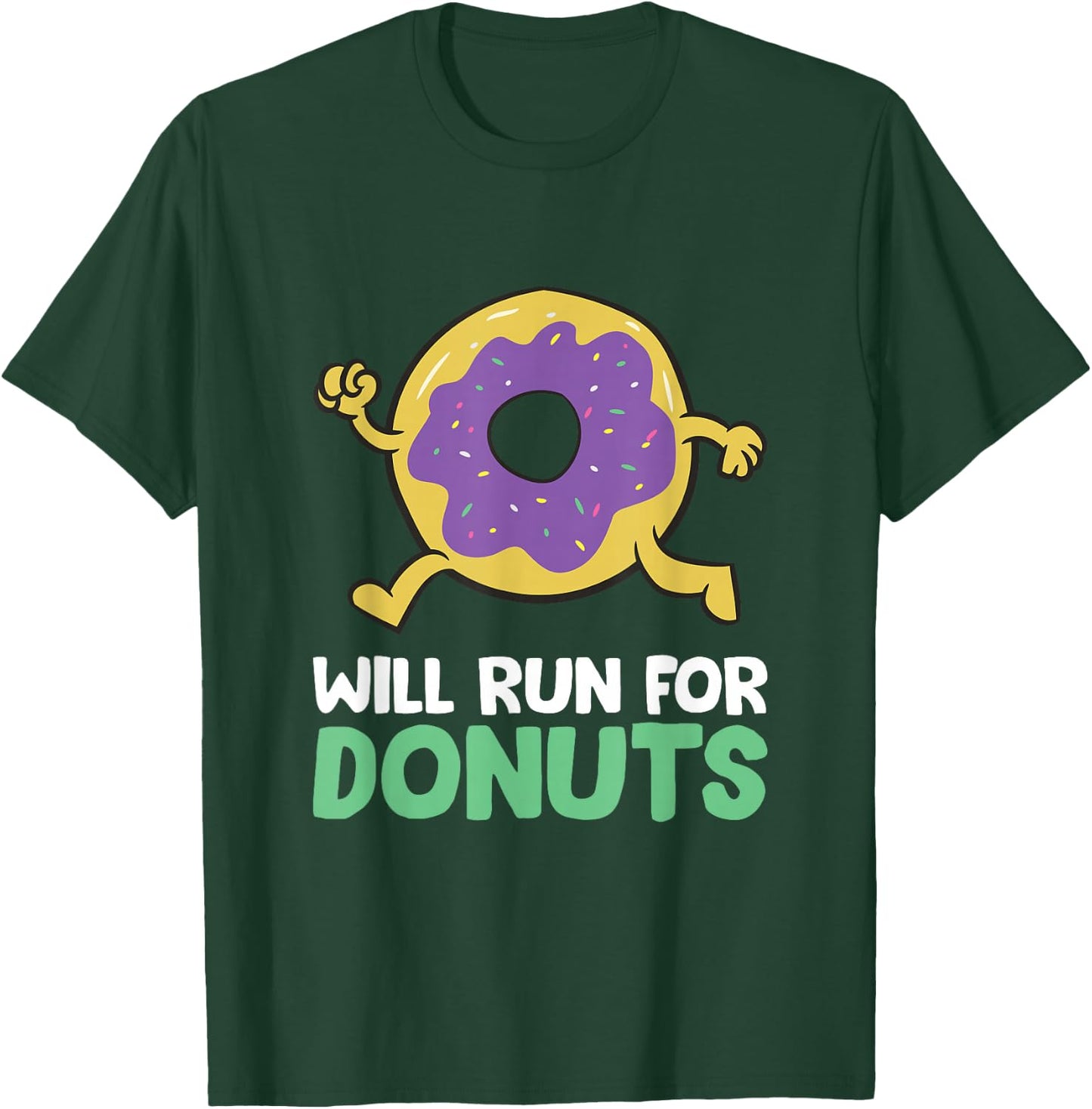 Will Run For Donuts Funny Running Donut T-Shirt - T-Shirt | Forest