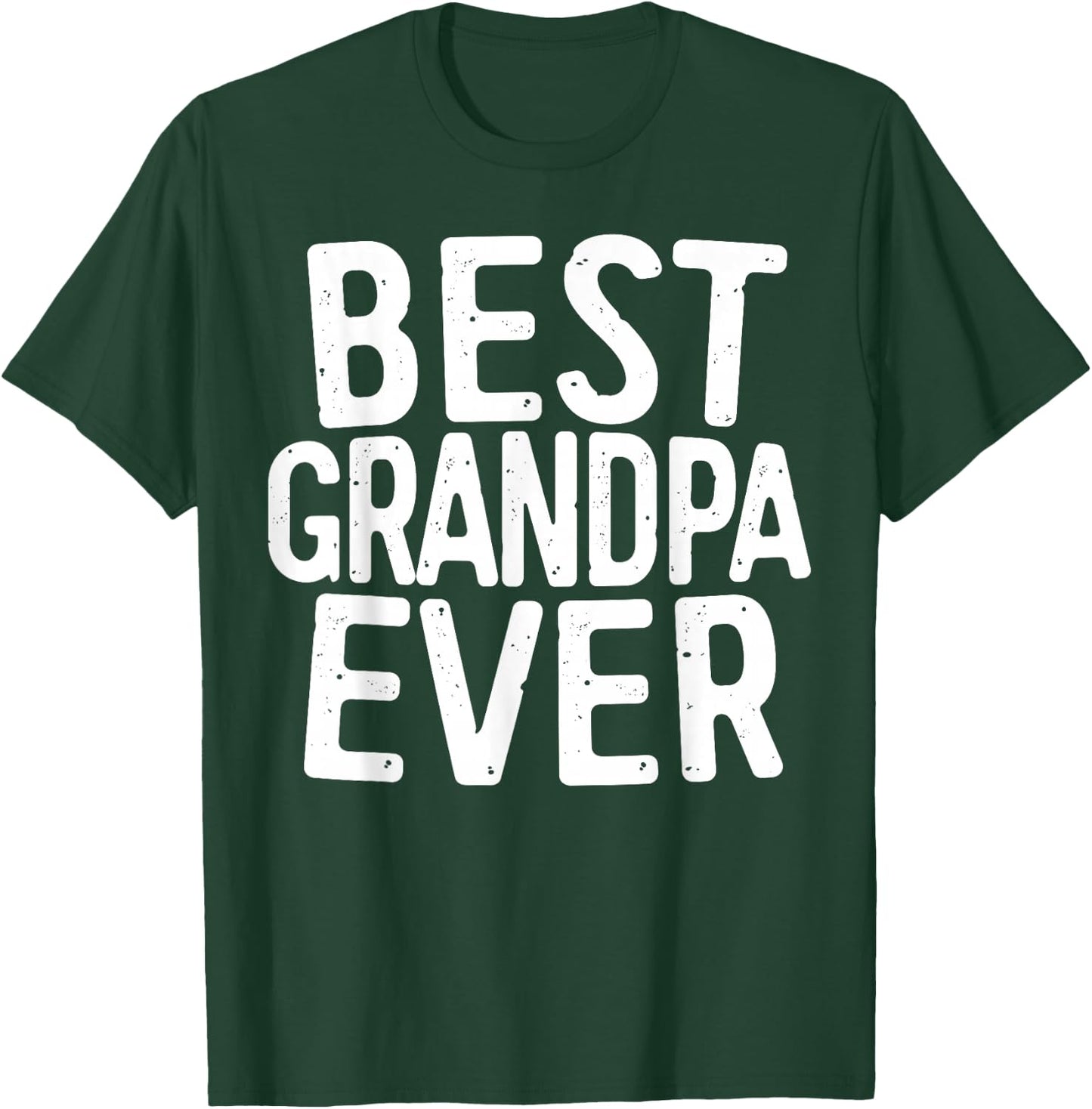Best Grandpa Ever Shirt Men Grandfather Fathers Day T-Shirt - T-Shirt | Forest