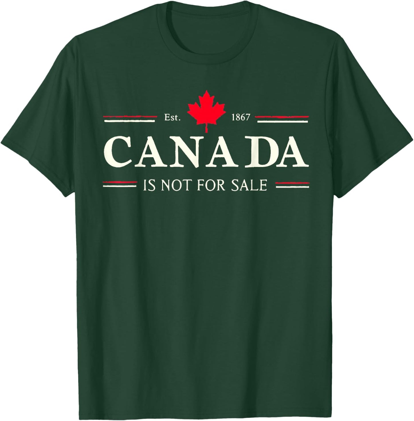 Proud Canadian Patriotic Canada Is Not For Sale T-Shirt - T-Shirt | Forest